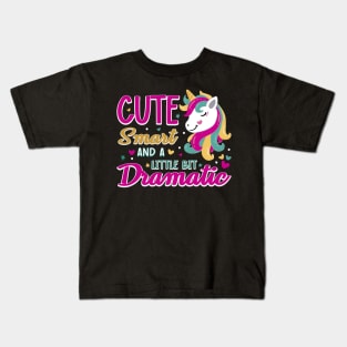 Cute, Smart And A Little Bit Dramatic Kids T-Shirt